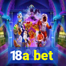 18a bet